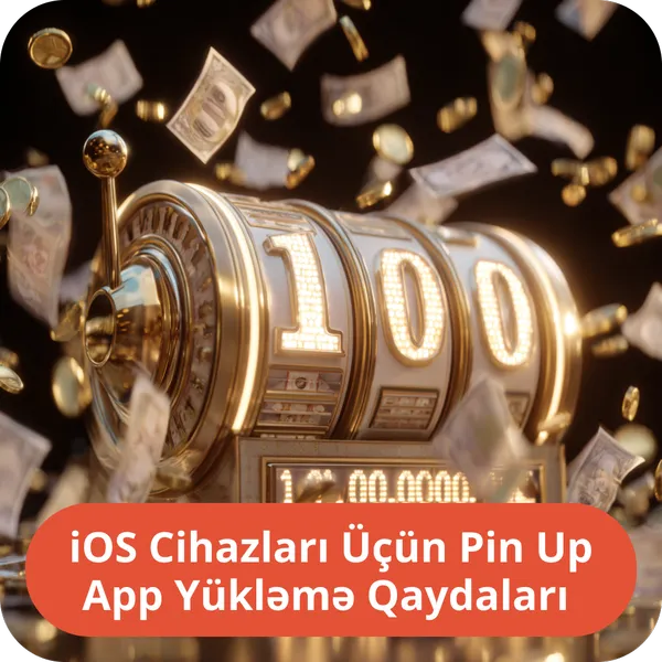 iOS Cihazları Üçün Pin Up App Yükləmə Qaydaları